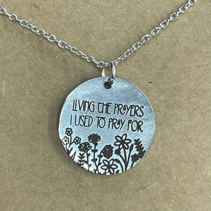 Living the Prayers i used to pray for | Necklace