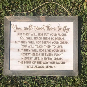You Will Teach Them To Fly 10X8" Wood Sign - Original Stiles