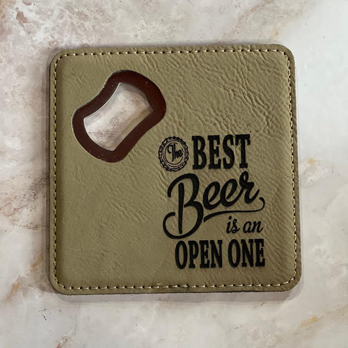 The Best Beer is an open one Bottle Opener Coaster - Original Stiles
