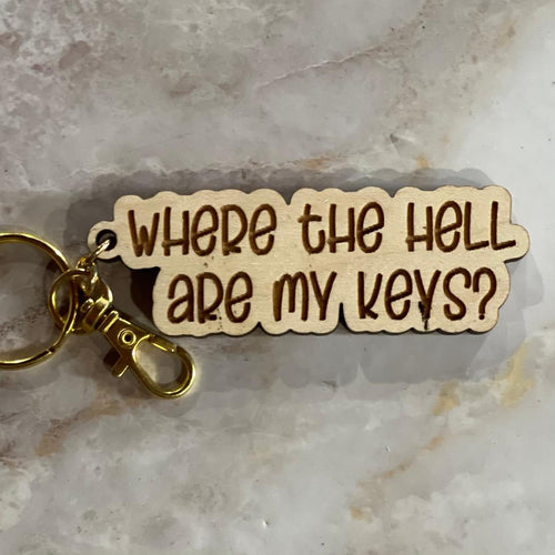 Where the hell are my keys...-Sarcasm Keychain - Original Stiles